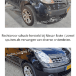 Rechtsvoor schade hersteld bij Nissan Note ( zowel spuiten als vervangen van diverse onderdelen.